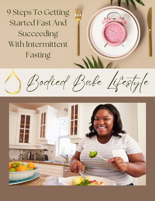 9 Steps To Getting Started Fast and Succeeding With Intermittent Fasting
